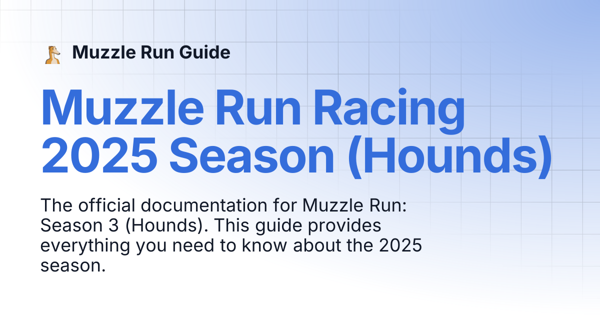 Muzzle Run Racing 2025 Season (Hounds) | Muzzle Run Guide